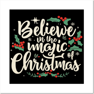 Believe In The Magic Of Christmas Posters and Art